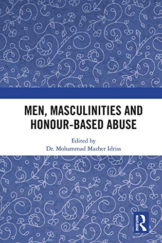 Men, Masculinities and Honour-Based Abuse