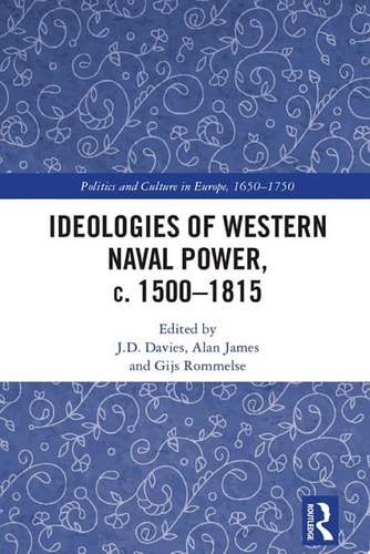 Ideologies of Western Naval Power, c. 1500-1815