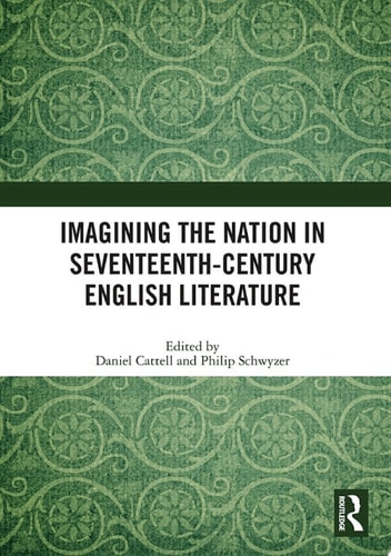 Imagining the Nation in Seventeenth-Century English Literature