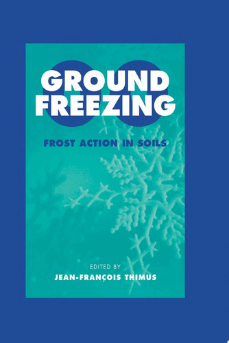 Ground Freezing 2000 - Frost Action in Soils