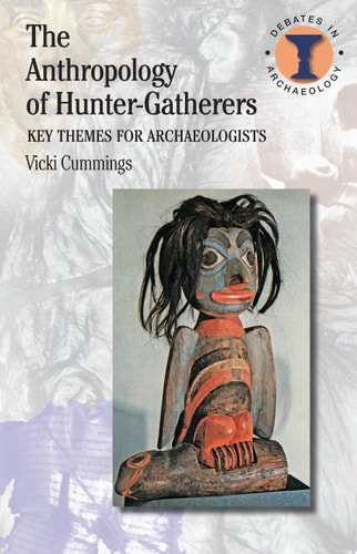 The Anthropology of Hunter-Gatherers Key Themes for Archaeologists