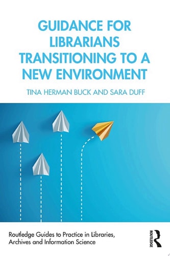 Guidance for Librarians Transitioning to a New Environment