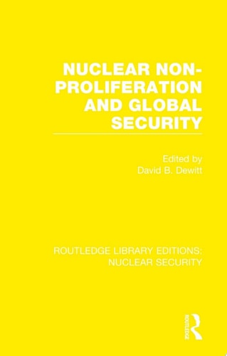 Nuclear Non-Proliferation and Global Security