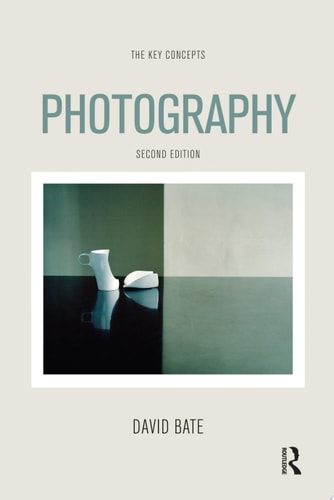 Photography The Key Concepts