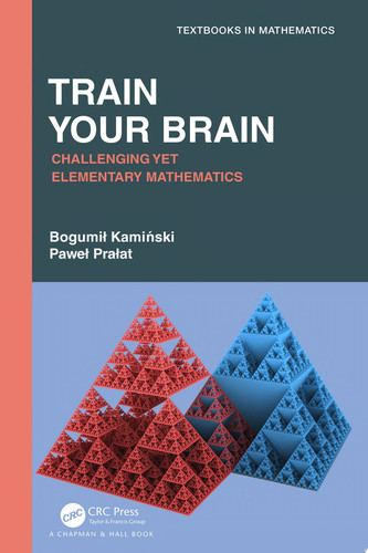 Train your brain: challenging yet elementary mathematics