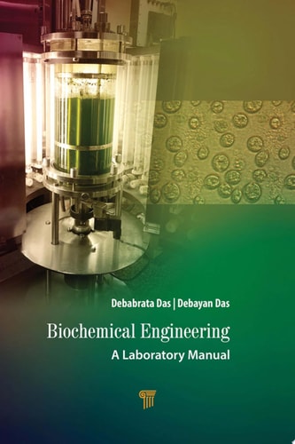 Biochemical Engineering A Laboratory Manual