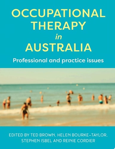 Occupational Therapy in Australia Professional and practice issues