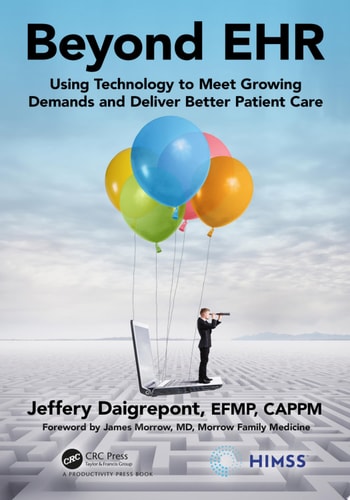 Beyond EHR Using Technology to Meet Growing Demands and Deliver Better Patient Care
