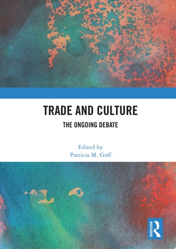 Trade and Culture The Ongoing Debate