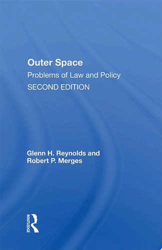 Outer Space Problems Of Law And Policy