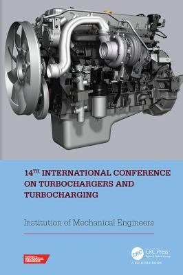 14th International Conference on Turbochargers and Turbocharging: proceedings of the International Conference on Turbochargers and Turbocharging (London, UK, 2021)