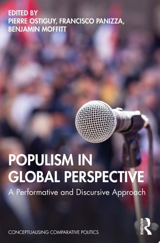 Populism in Global Perspective A Performative and Discursive Approach