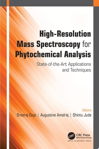 High-Resolution Mass Spectroscopy for Phytochemical Analysis State-of-the-Art Applications and Techniques