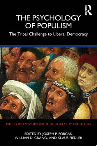 The Psychology of Populism The Tribal Challenge to Liberal Democracy