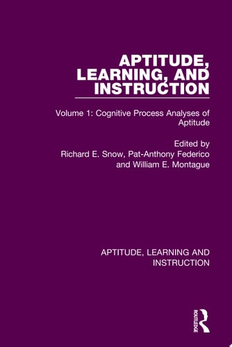 Aptitude, Learning, and Instruction Volume 1: Cognitive Process Analyses of Aptitude