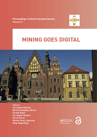Mining goes digital: proceedings of the 39th International Symposium 'Application of Computers and Operations Research in the Mineral Industry' (APCOM 2019), June 4-6, 2019, Wroclaw, Poland