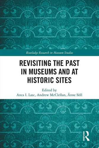 Revisiting the Past in Museums and at Historic Sites