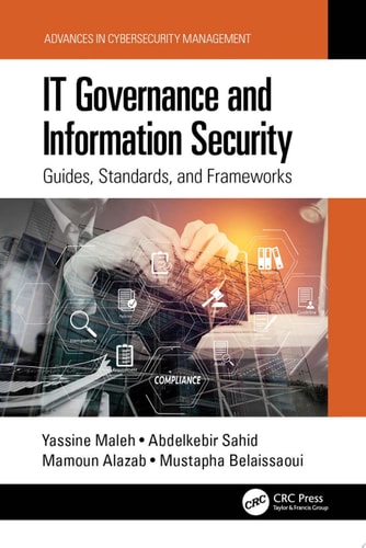 IT Governance and Information Security Guides, Standards, and Frameworks