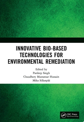 Innovative Bio-Based Technologies for Environmental Remediation