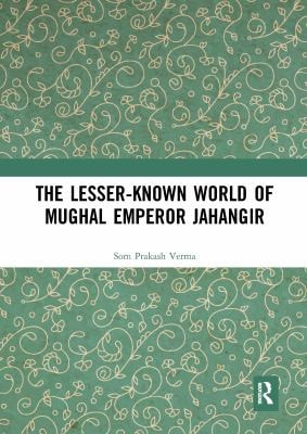 Lesser-Known World of Mughal Emperor Jahangir