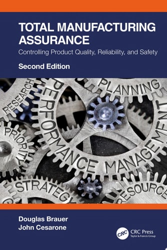 Total Manufacturing Assurance Controlling Product Quality, Reliability, and Safety