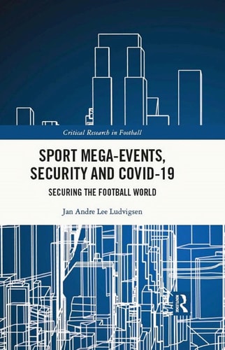 Sport Mega-Events, Security and COVID-19