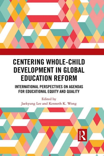 Centering Whole-Child Development in Global Education Reform