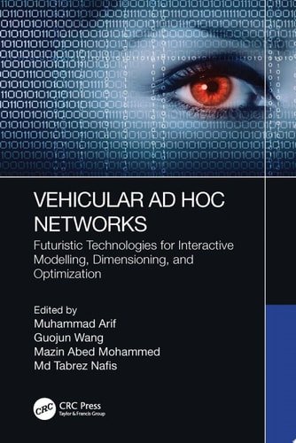 Vehicular Ad Hoc Networks Futuristic Technologies for Interactive Modelling, Dimensioning, and Optimization