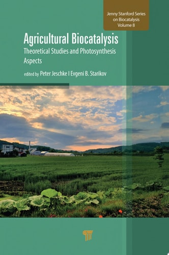 Agricultural Biocatalysis Theoretical Studies and Photosynthesis Aspects
