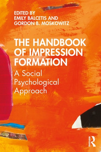 The Handbook of Impression Formation A Social Psychological Approach