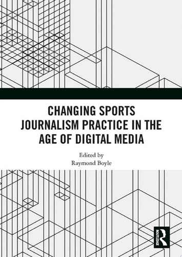 Changing Sports Journalism Practice in the Age of Digital Media