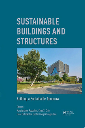 Sustainable buildings and structures: building a sustainable tomorrow : proceedings of the 2nd International Conference in Sustainable Buildings and Structures, Suzhou, China, 25-27 October 2019