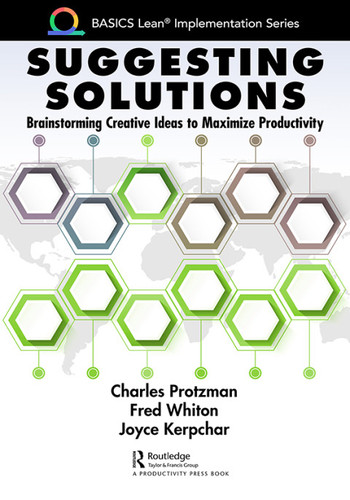Suggesting Solutions: Brainstorming Creative Ideas to Maximize Productivity (BASICS Lean® Implementation)