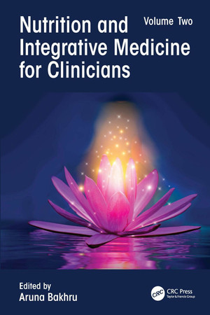 Nutrition and integrative medicine for clinicians. Volume II