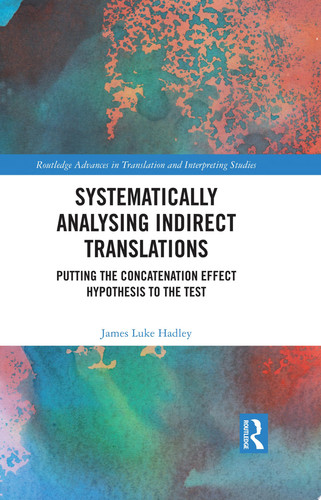 Systematically Analysing Indirect Translations Putting the Concatenation Effect Hypothesis to the Test