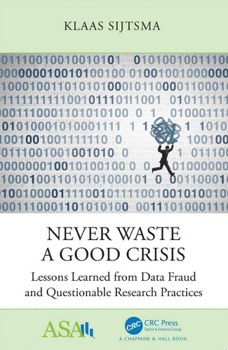 Never waste a good crisis: lessons learned from data fraud and questionable research practices