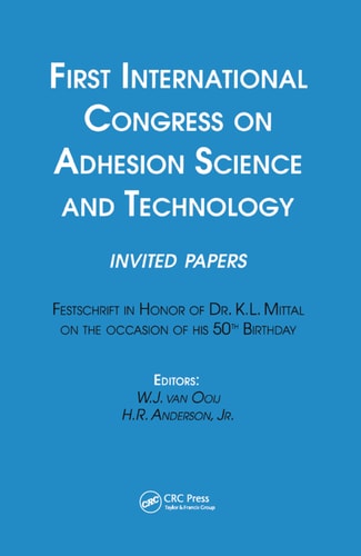 First International Congress on Adhesion Science and Technology---invited papers
