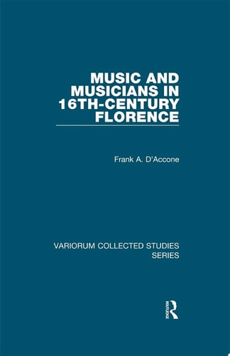 Music and Musicians in 16th-Century Florence