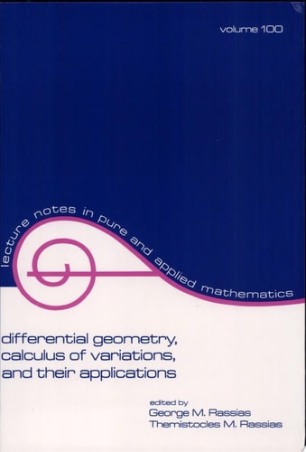 Differential Geometry, Calculus of Variations, and Their Applications