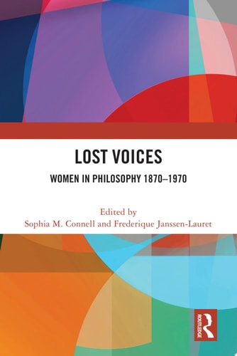 Lost Voices: Women in Philosophy, 1870–1970