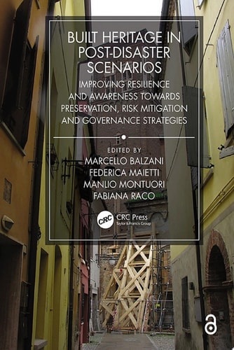 Built Heritage in post-Disaster Scenarios Improving Resilience and Awareness Towards Preservation, Risk Mitigation and Governance Strategies