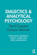 Dialectics & Analytical Psychology The El Capitan Canyon Seminar