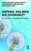 Happiness, Well-being and Sustainability A Course in Systems Change