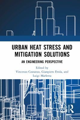 Urban Heat Stress and Mitigation Solutions An Engineering Perspective