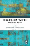Legal Rules in Practice In the Midst of Law's Life
