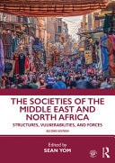 The Societies of the Middle East and North Africa Structures, Vulnerabilities, and Forces