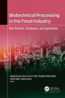 Biotechnical Processing in the Food Industry: New Methods, Techniques, and Applications