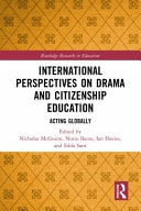 International Perspectives on Drama and Citizenship Education Acting Globally