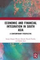 Economic and Financial Integration in South Asia A Contemporary Perspective