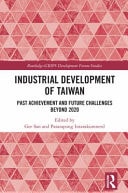 Industrial Development of Taiwan Past Achievement and Future Challenges Beyond 2020